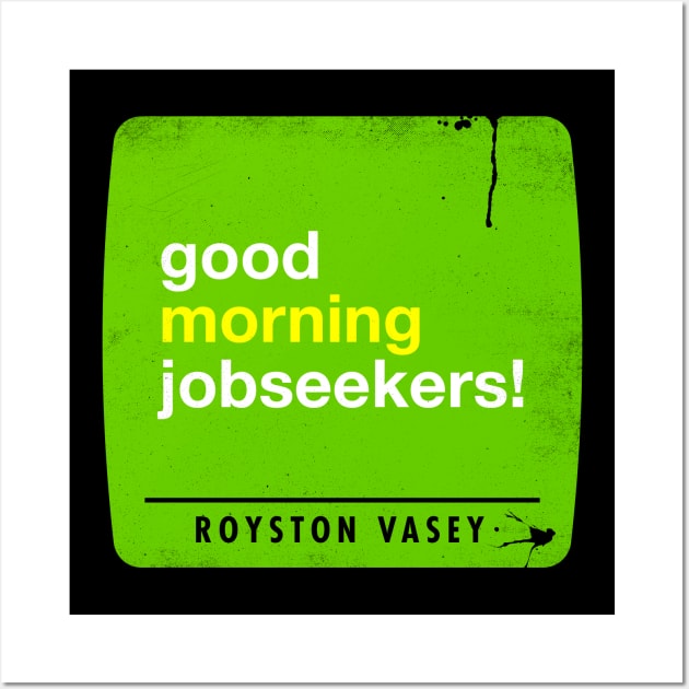 Good Morning Jobseekers Wall Art by technofaze